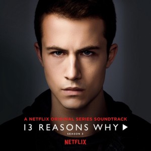 13 Lý Do Tại Sao (Phần 3) - 13 Reasons Why (Season 3)