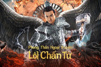 Phong Thần Ngoại Truyện: Lôi Chấn Tử Lei Zhenzi Of The Creation Gods