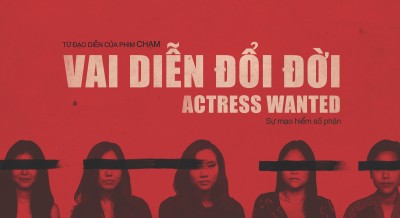 Vai Diễn Đổi Đời Actress Wanted